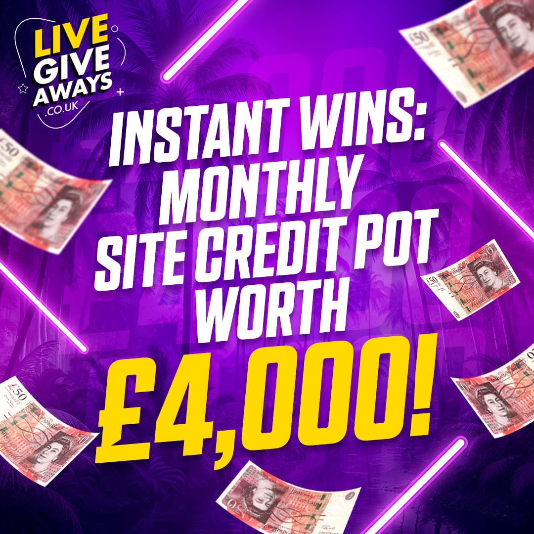 Instant Wins: Monthly Site Credit Pot worth £4,000!