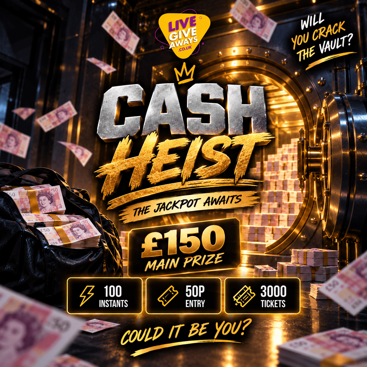 Cash Heist – Crack the Vault for a £150 Main Prize! 🔐🥷 💰